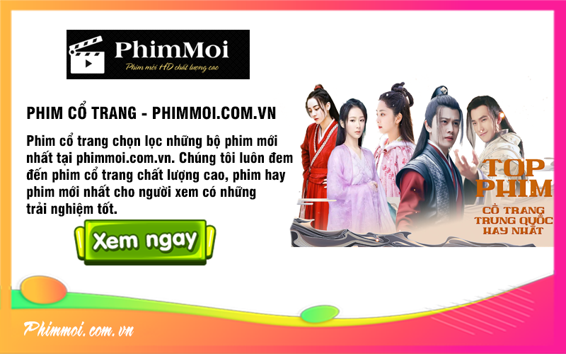 Cổ Trang chọn lọc phim hay nhất - PhimMoi.Com.Vn