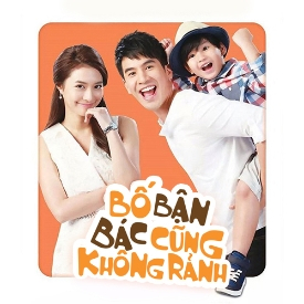 BỐ BẬN, BÁC CŨNG KHÔNG RẢNH - Vietsub