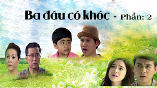 BA ĐÂU CÓ KHÓC: PHẦN 2 - LT